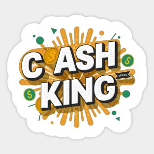 Cash is the king Sticker